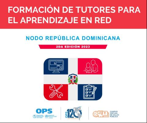 The Dominican Republic Node of the Virtual Campus for Public Health launches the online course on tutor training for network learning